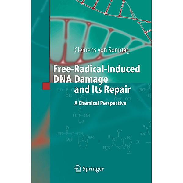 Free-Radical-Induced DNA Damage and Its Repair, Clemens Sonntag