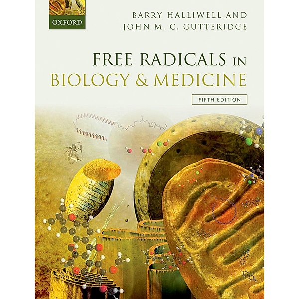 Free Radicals in Biology and Medicine, Barry Halliwell, John M. C. Gutteridge