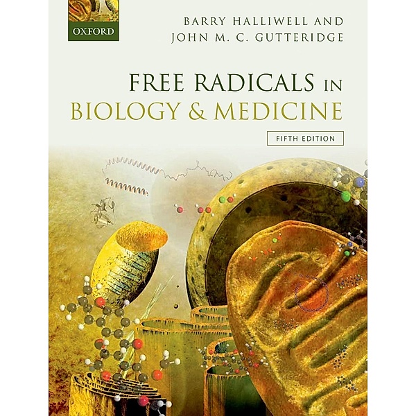 Free Radicals in Biology and Medicine, Barry Halliwell, John M. C. Gutteridge
