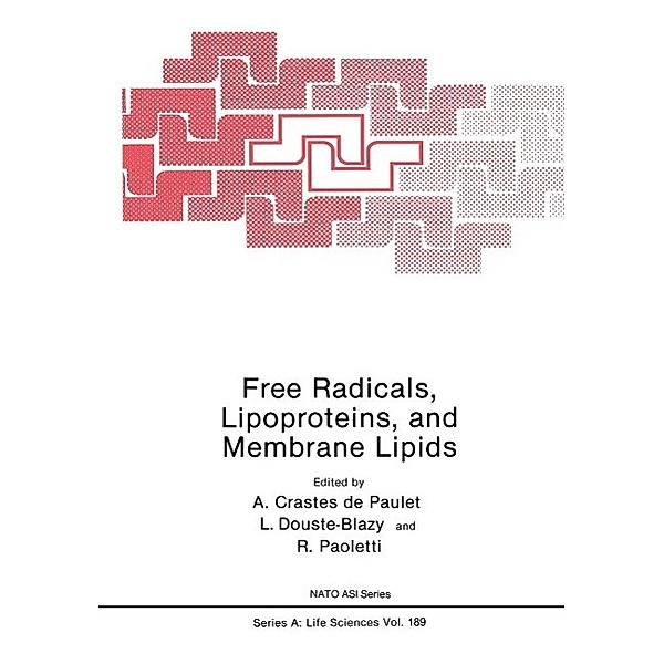 Free Radicals, Lipoproteins, and Membrane Lipids / NATO Science Series A: Bd.189