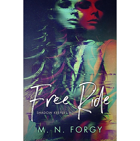 Free Ride (Shadow Keepers) / Shadow Keepers, M. N. Forgy