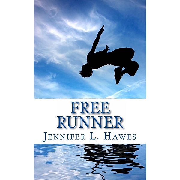 Free Runner, Jennifer L. Hawes