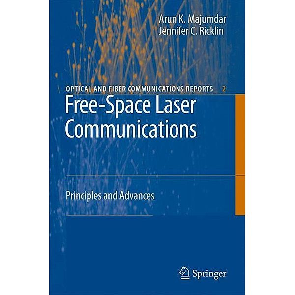 Free-Space Laser Communications, Arun K. Majumdar, Jennifer C. Ricklin
