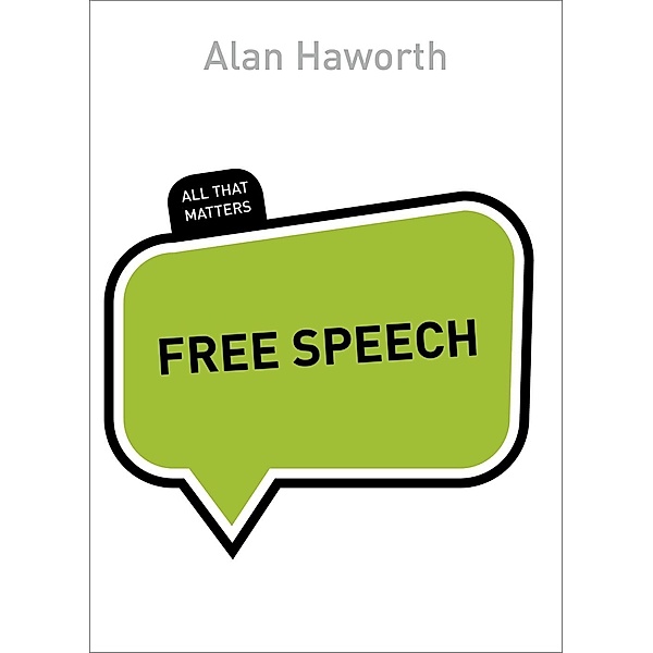 Free Speech: All That Matters / All That Matters, Alan Haworth