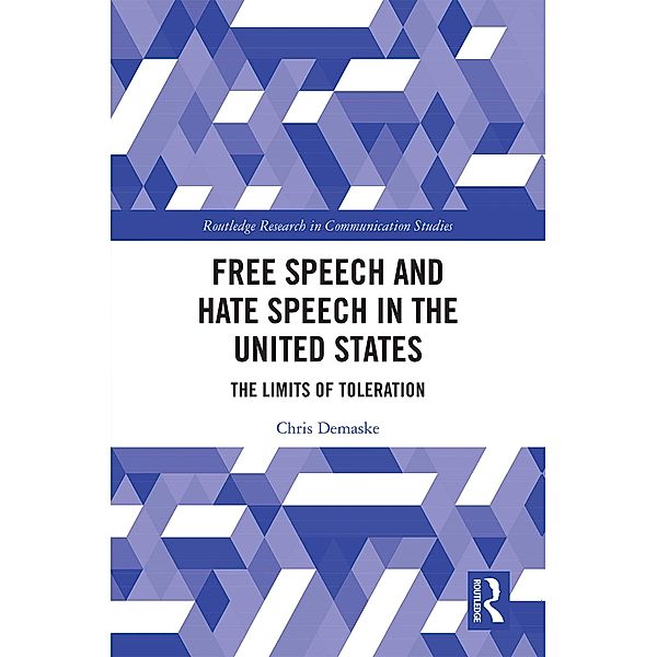 Free Speech and Hate Speech in the United States, Chris Demaske