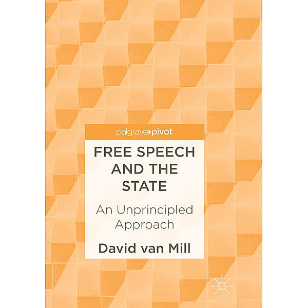 Free Speech and the State, David van Mill