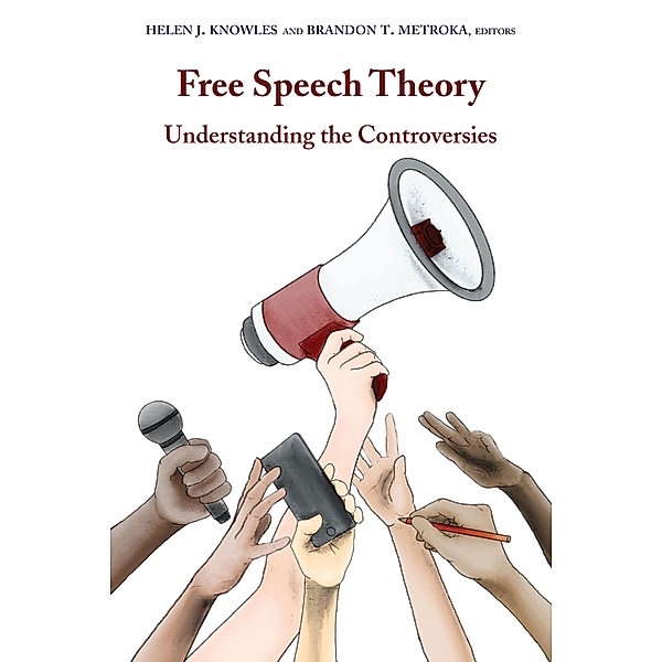 Free Speech Theory / Studies in Law and Politics Bd.5