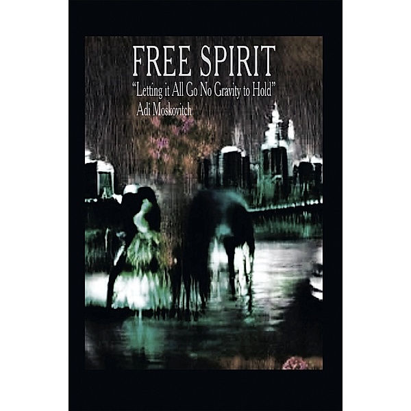 Free Spirit, Adi Moskovitch