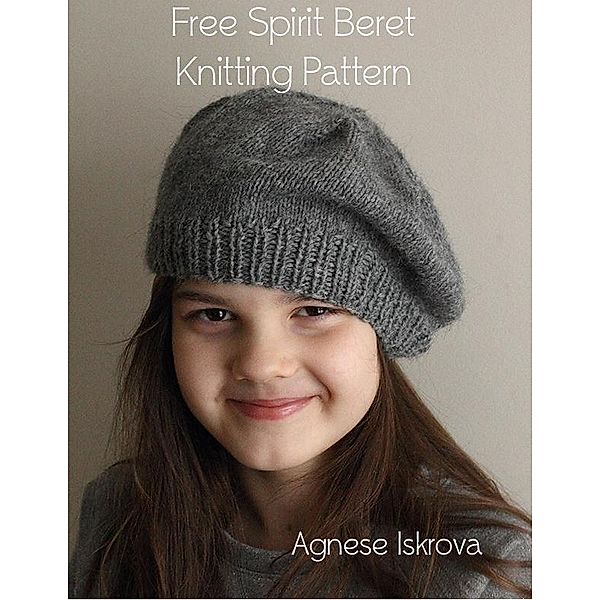 Free Spirit Beret Knitting Pattern, Agnese Iskrova