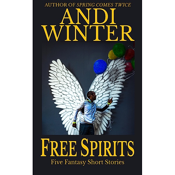 Free Spirits, Andi Winter