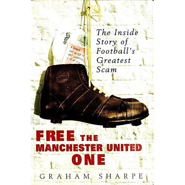 Free the Manchester United One, Graham Sharpe