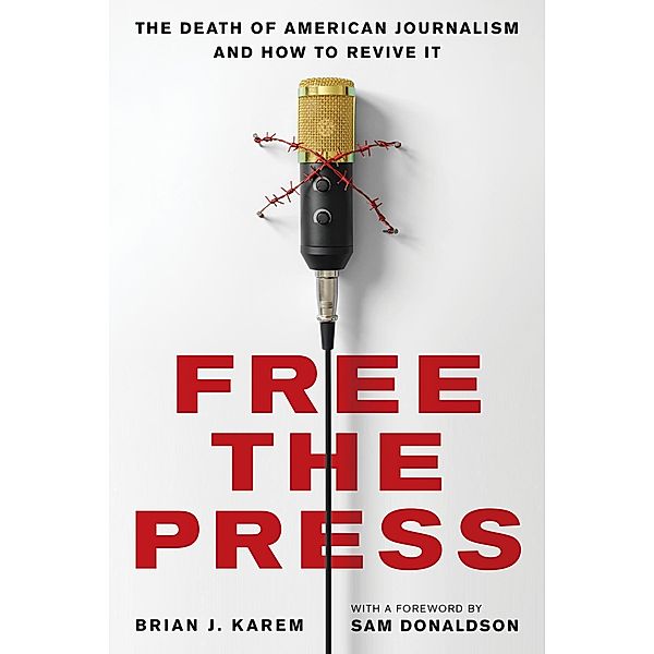 Free the Press, Brian J. Karem