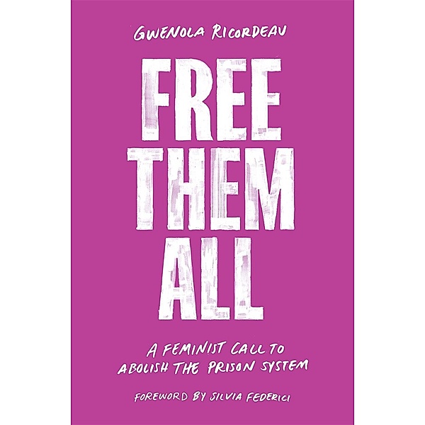 Free Them All, Gwenola Ricordeau
