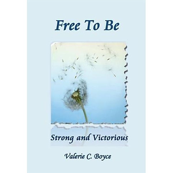 Free to Be, Valerie C. Boyce