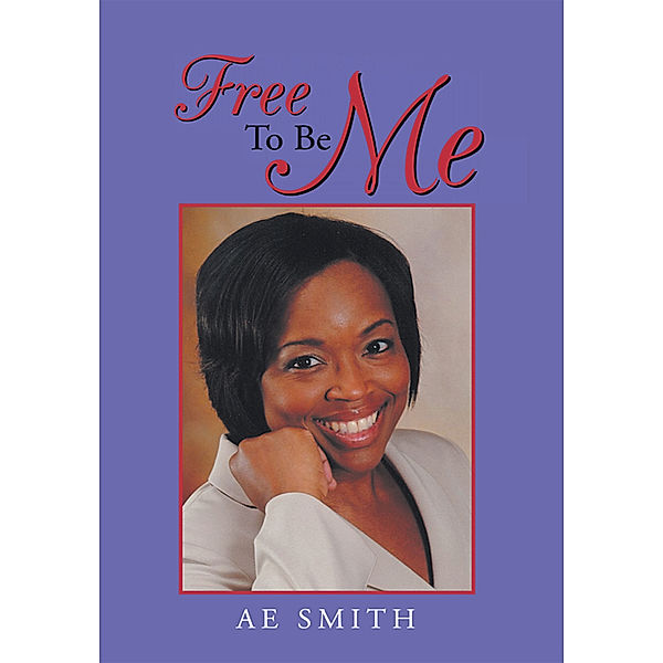 Free to Be Me, AE Smith