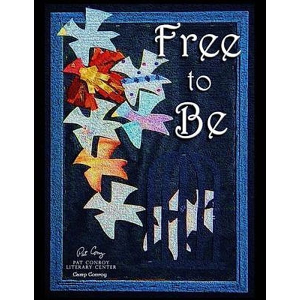 Free to Be / Quantum 8 Press LLC, Camp Conroy Campers