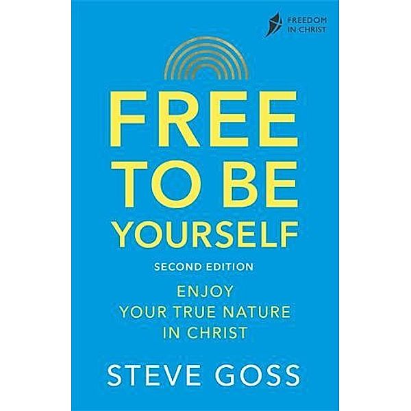 Free To Be Yourself, Second Edition, Steve Goss