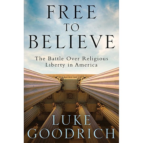 Free to Believe, Luke Goodrich