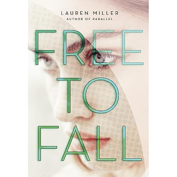 Free to Fall, Lauren Miller