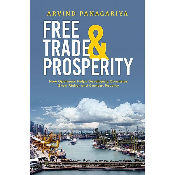 Free Trade and Prosperity, Arvind Panagariya
