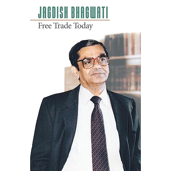 Free Trade Today, Jagdish N. Bhagwati