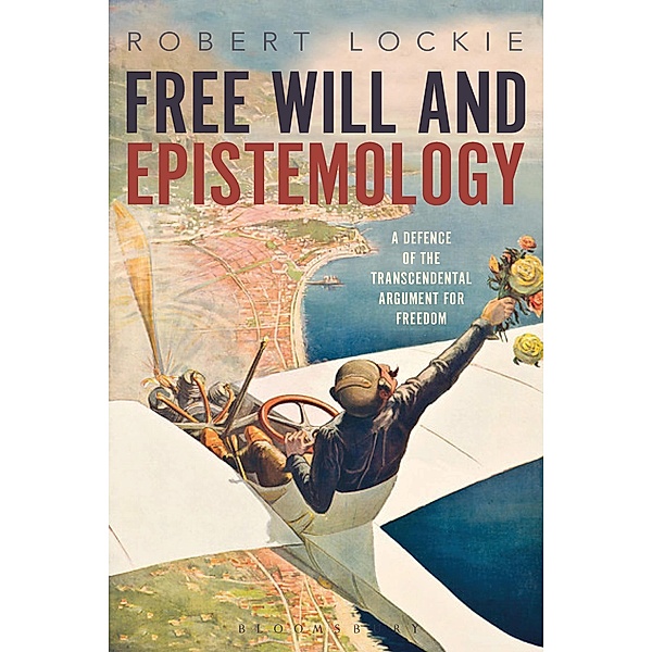 Free Will and Epistemology, Robert Lockie