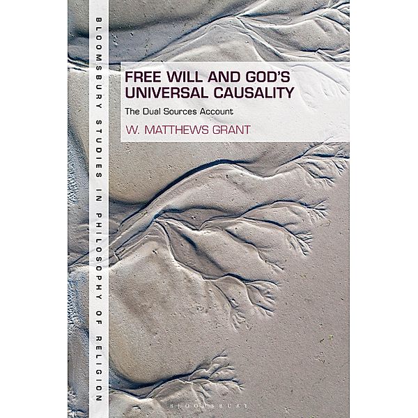 Free Will and God's Universal Causality, W. Matthews Grant