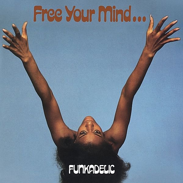 Free Your Mind... (180 Gr. Blue Deluxe Vinyl), Funkadelic