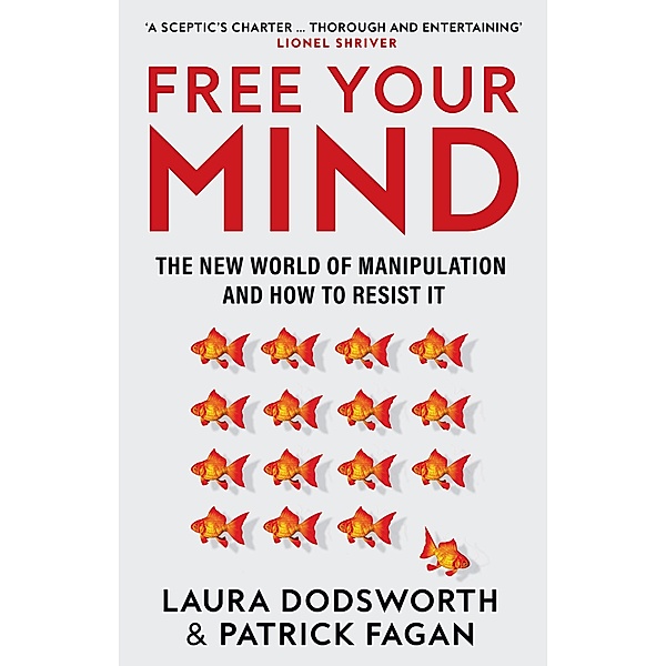 Free Your Mind, Laura Dodsworth, Patrick Fagan