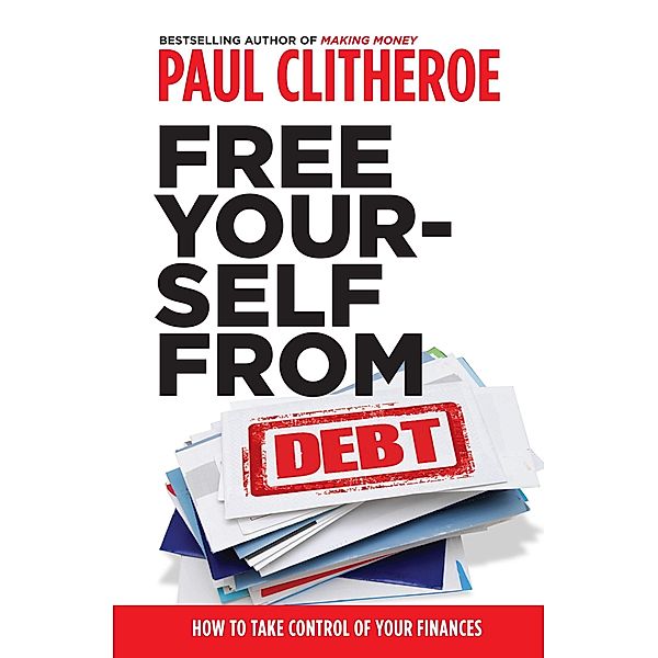 Free Yourself From Debt, Paul Clitheroe