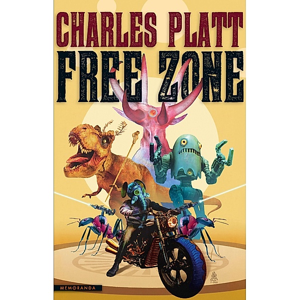 Free Zone / Memoranda, Charles Platt
