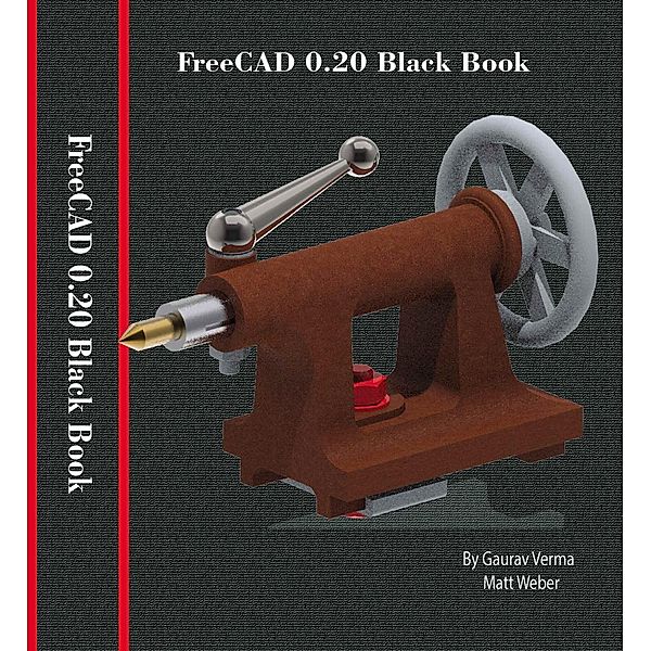 FreeCAD 0.20 Black Book, Gaurav Verma