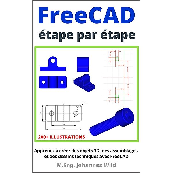 FreeCAD | étape par étape, M. Eng. Johannes Wild