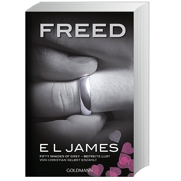 Freed - Fifty Shades of Grey. Befreite Lust von Christian selbst erzählt / Grey Bd.3, E L James