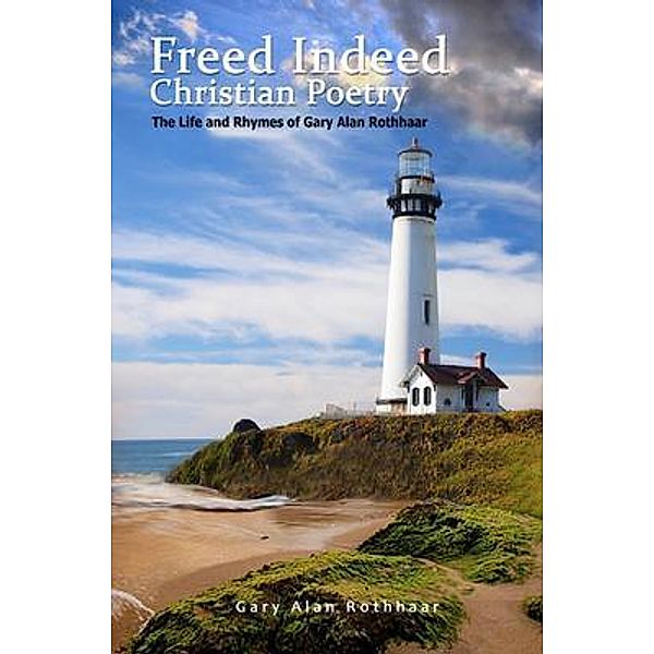 Freed Indeed / Smart Ribbon Press LLC, Gary Alan Rothhaar