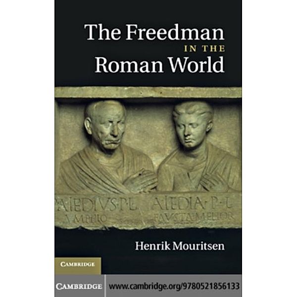 Freedman in the Roman World, Henrik Mouritsen