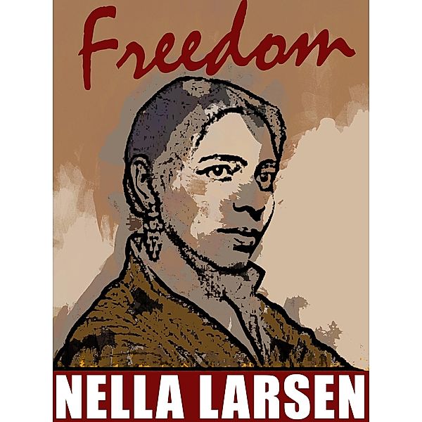 Freedom, Nella Larsen