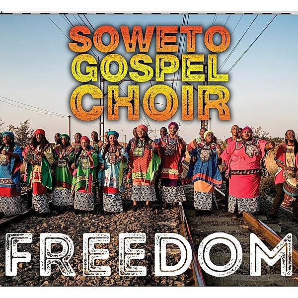 Freedom, Soweto Gospel Choir