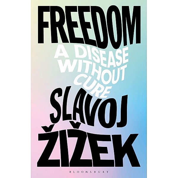 Freedom, Slavoj Zizek
