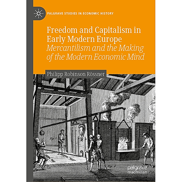 Freedom and Capitalism in Early Modern Europe, Philipp Robinson Rössner