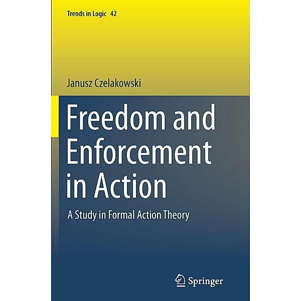 Freedom and Enforcement in Action, Janusz Czelakowski