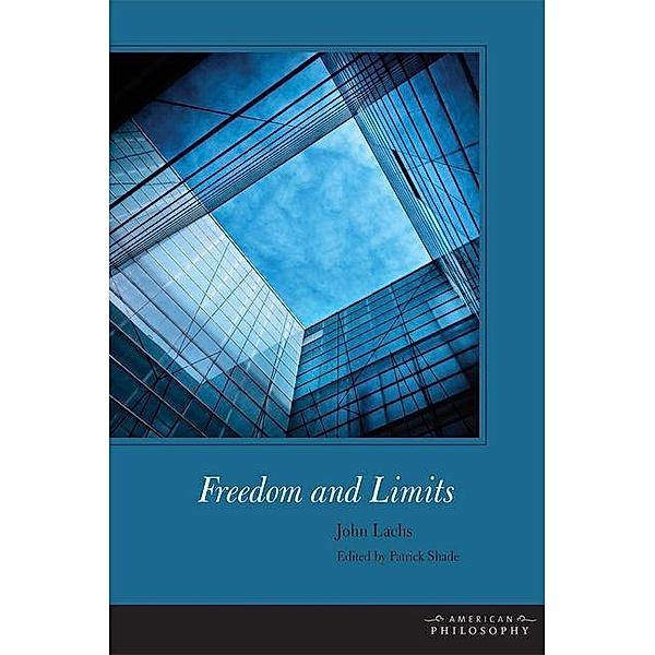 Freedom and Limits, John Lachs