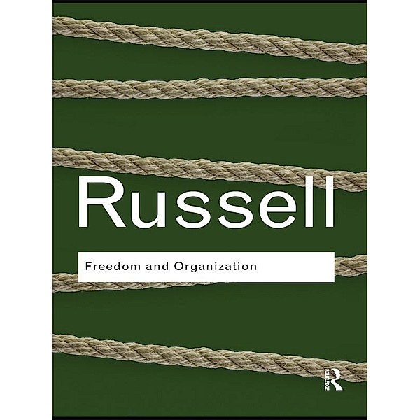 Freedom and Organization / Routledge Classics, Bertrand Russell