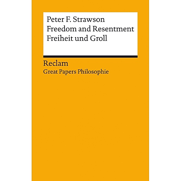 Freedom and Resentment / Freiheit und Groll (Englisch/Deutsch) / Great Papers Philosophie, Peter F. Strawson