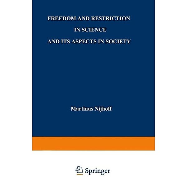 Freedom and Restriction in Science and its Aspects in Society, H. Wagenvoort