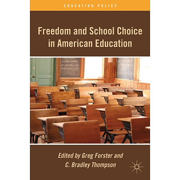 Freedom and School Choice in American Education