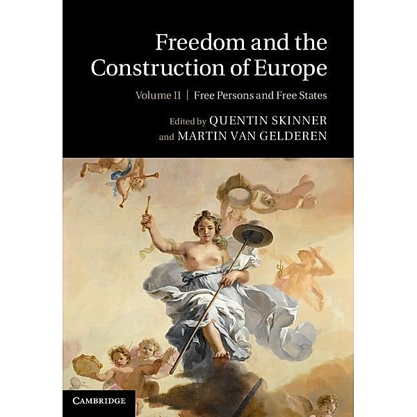 Freedom and the Construction of Europe: Volume 2, Free Persons and Free States