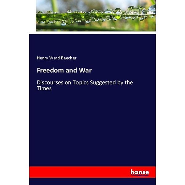 Freedom and War, Henry Ward Beecher