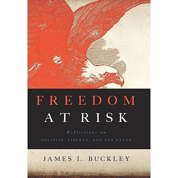 Freedom at Risk, James L Buckley
