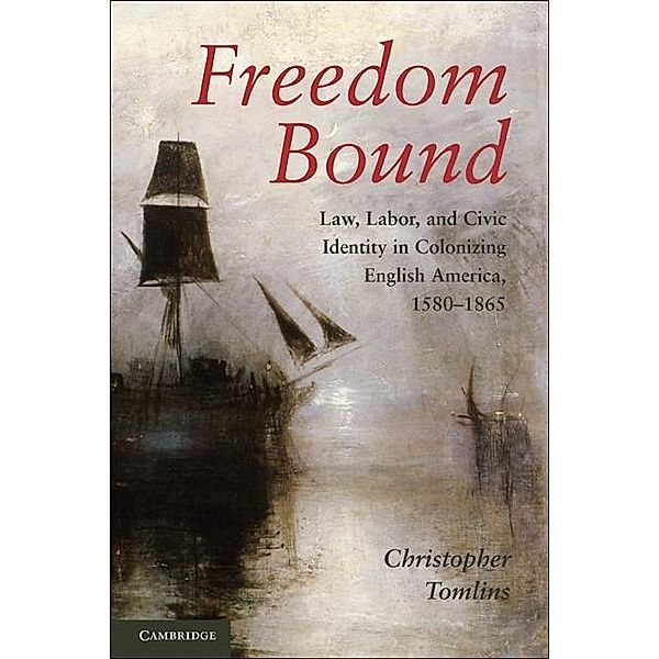 Freedom Bound, Christopher Tomlins